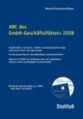 ABC des GmbH-Geschäftsführers 2008