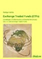 Exchange Traded Funds (ETFs): Wunsch und Wirklichkeit