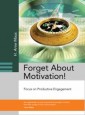 Forget About Motivation