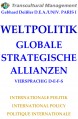 WELTPOLITIK: GLOBALE STRATEGISCHE ALLIANZEN