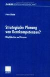 Strategische Planung von Kernkompetenzen?