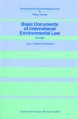 Basic Documents of International Environmental Law