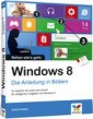 Windows 8: Die Anleitung in Bildern