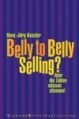 Belly to Belly Selling