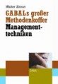 GABALs großer Methodenkoffer - Managementtechniken