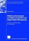 Wettbewerbsstrategien im Umfeld von Darknet und Digital Rights Management