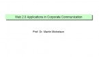 Web 2.0 Applications in Corporate Communication