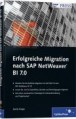 Erfolgreiche Migration nach SAP NetWeaver BI 7.0