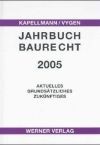 Jahrbuch Baurecht 2005