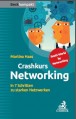 Crashkurs Networking - In 7 Schritten zu starken Netzwerken