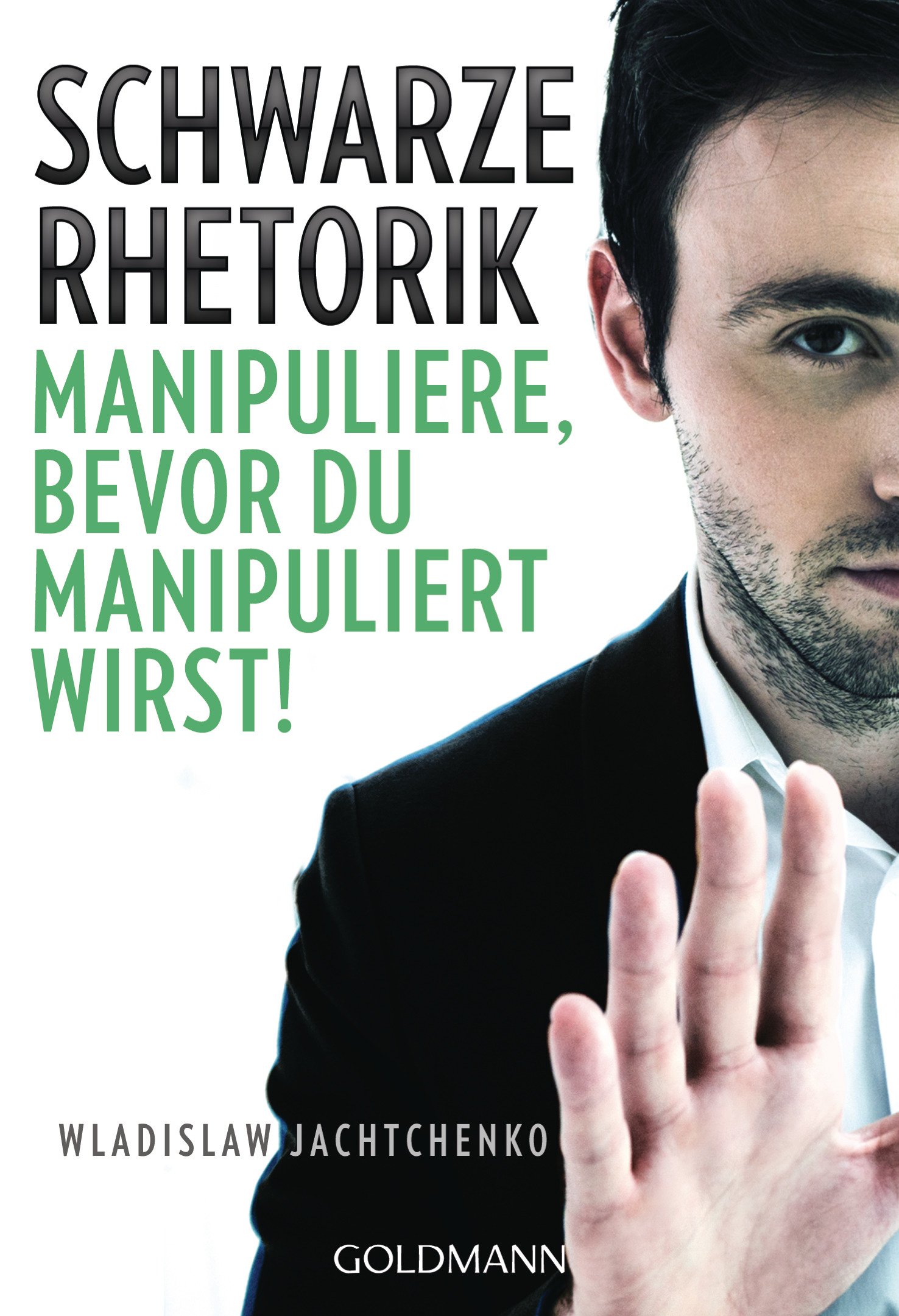 Cover zu Schwarze Rhetorik: Manipuliere, bevor Du manipuliert wirst!