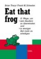Eat that frog. 3 CDs