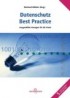Datenschutz Best Practice - Ausgewählte Lösungen für die Praxis