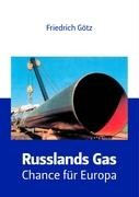 Russlands Gas - Chance für Europa