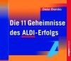 Die 11 Geheimnisse des ALDI-Erfolgs. CD