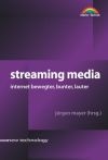 Effiziente Nutzung von Streaming Media in der Finanzkommunikation börsennotierter Unternehmen