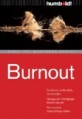 Burnout: Erkennen, verhindern, überwinden