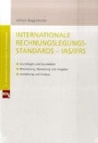 Internationale Rechnungslegungsstandards - IAS/IFRS. Studienausgabe