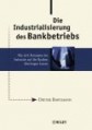 Die Industrialisierung des Bankbetriebs