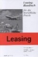 Leasing-Handbuch für die betriebliche Praxis