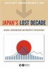 Japan's Lost Decade: Origins, Consequences and Prospects for Recovery
