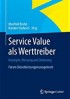 Serviceerfolgsmessung – Ein Modell zur Analyse von Service Value.