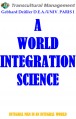 A WORLD INTEGRATION SCIENCE