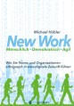 New Work: Menschlich - Demokratisch - Agil