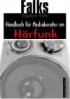 Falks Handbuch für Mediaberater im Hörfunk