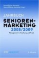 Beitrag in: Jahrbuch Seniorenmarketing 2008/2009