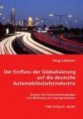 Der Einfluss der Globalisierung auf die deutsche Automobilzulieferindustrie