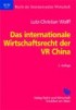 Das internationale Wirtschaftsrecht der VR China