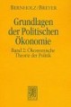 Grundlagen der Politischen Ökonomie II. Ökonomische Theorie der Politik
