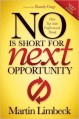 NO is short for Next Opportunity