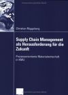 Supply Chain Management als Herausforderung für die Zukunft