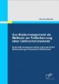 Das Risikomanagement als Methode zur Früherkennung einer Lieferanteninsolvenz: Systematisierungsvorschlag und empirische Untersuchung im deutschen Mittelstand