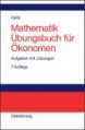 Mathematik Übungsbuch für Ökonomen