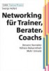 Networking für Trainer, Berater, Coachs