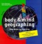 body and mind geographing