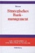Strategisches Bankmanagement