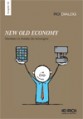 New Old Economy - Surviving in an Age of Convergence