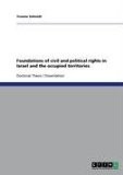 Foundations of civil and political rights in Israel and the occupied territories