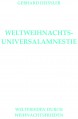 WELTWEIHNACHTS-UNIVERSALAMNESTIE