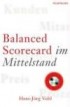 Balanced Scorecard im Mittelstand. mit CD-ROM