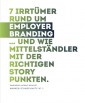 7 Irrtümer rund um Employer Branding