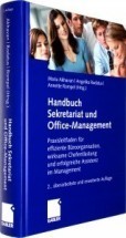 Handbuch Sekretariat und Office Management: Der Praxisleitfaden für effiziente Büroorganisation, wirksame Chefentlastung und erfolgreiche Assistenz im Management
