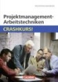 Projektmanagement-Arbeitstechniken: Crashkurs!