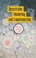 Dezentrales Marketing und Crowdsourcing