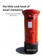 The Little Cookbook of Email Marketing