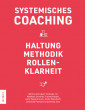 Systemisches Coaching - Haltung, Methodik, Rollenklarheit